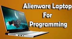 Alienware Laptop For Programming
