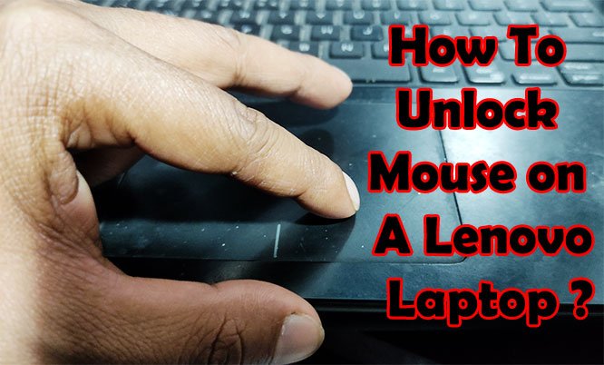 How To Unlock Mouse on A Lenovo Laptop?