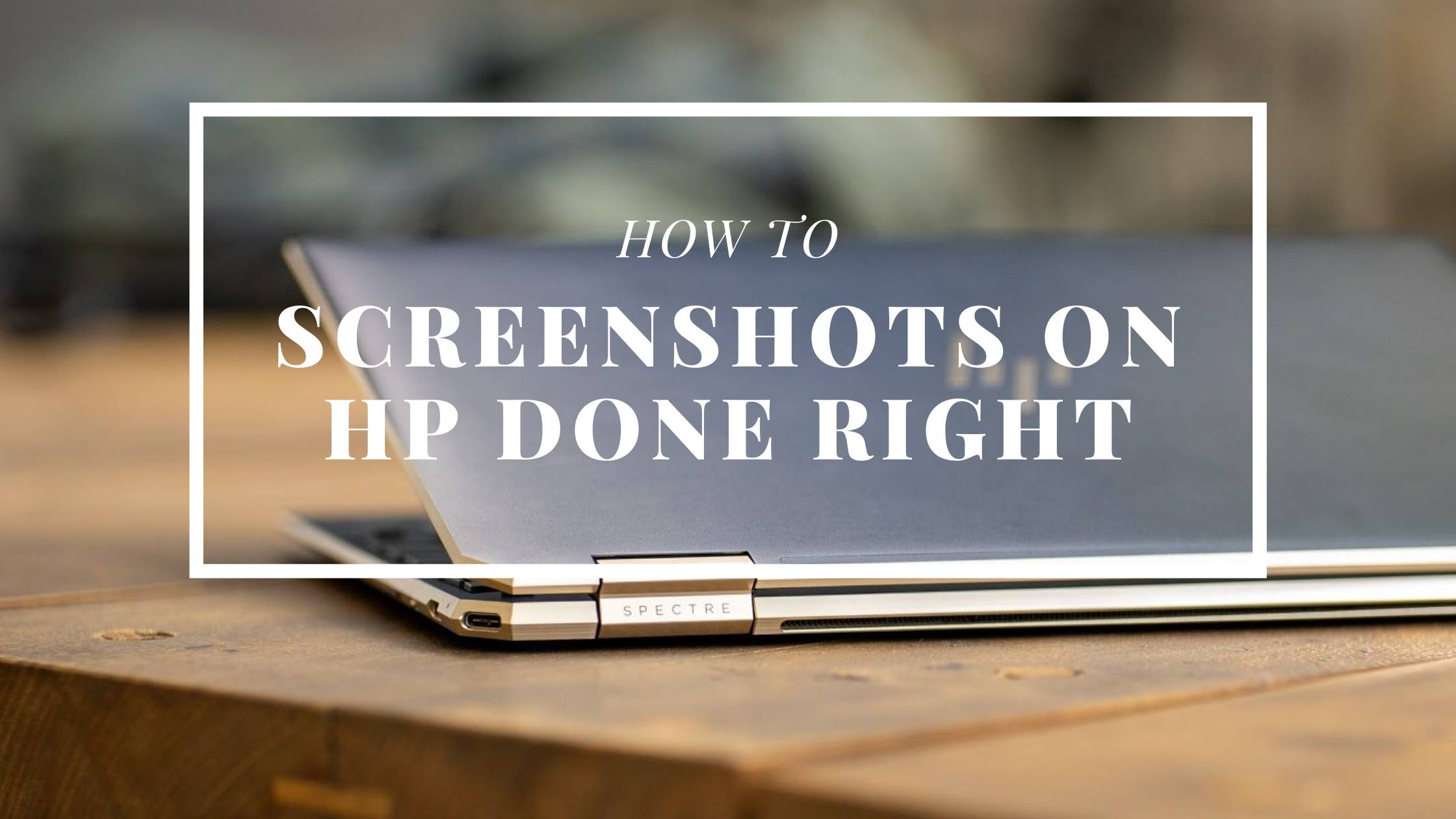 How to Screenshot on Hp Laptop 2023