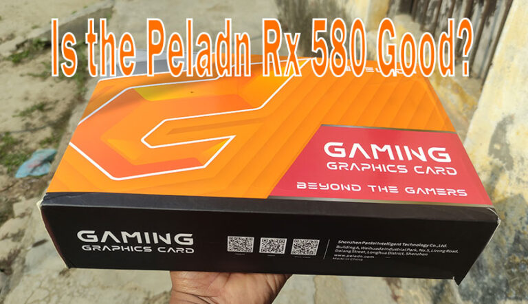 Is the Peladn Rx 580 Good? Find out why it’s a Game-Changing GPU!